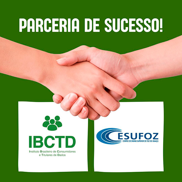 Parceira com O Instituto Brasileiro de Consumidores e Titulares de Dados (IBCTD)